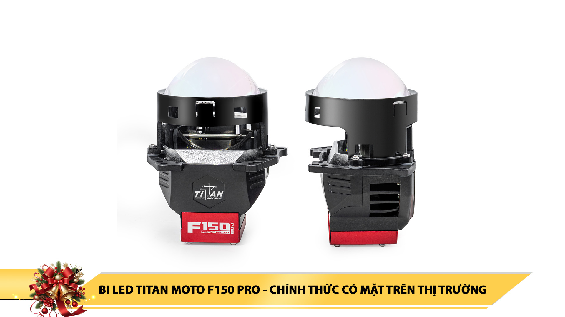 BI LED TITAN MOTO F150 PRO - CHÍNH THỨC CÓ MẶT TRÊN THỊ TRƯỜNG